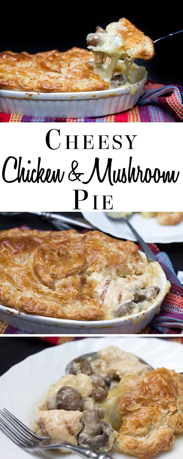 Cheesy Chicken & Mushroom Pie - Simple and delicious comfort food