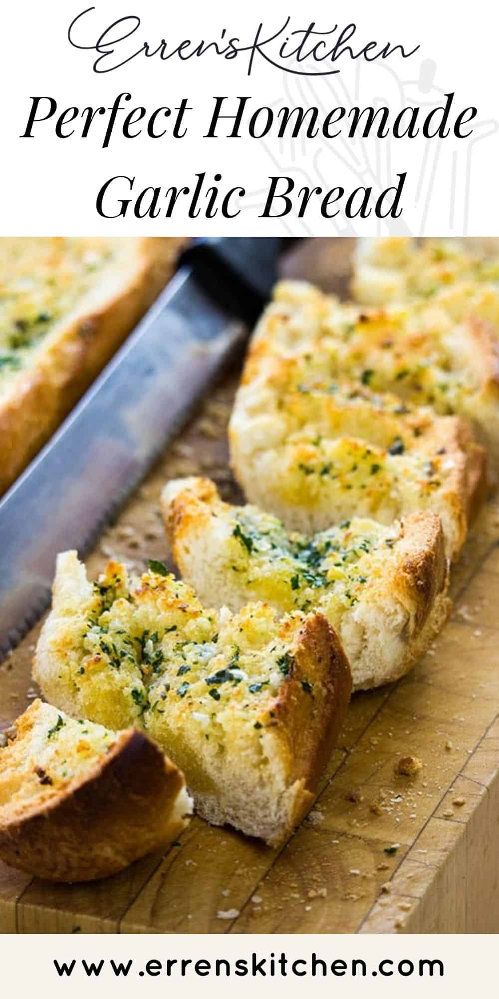 Perfect Homemade Garlic Bread - Erren's Kitchen