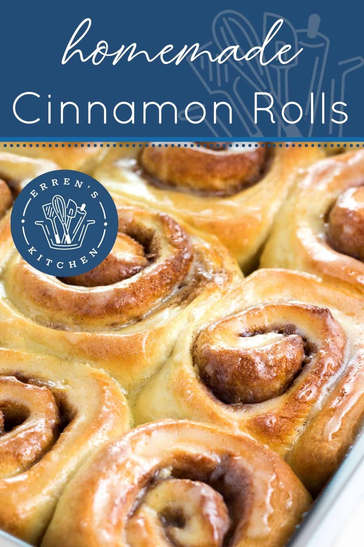 Homemade Cinnamon Rolls - Erren's Kitchen