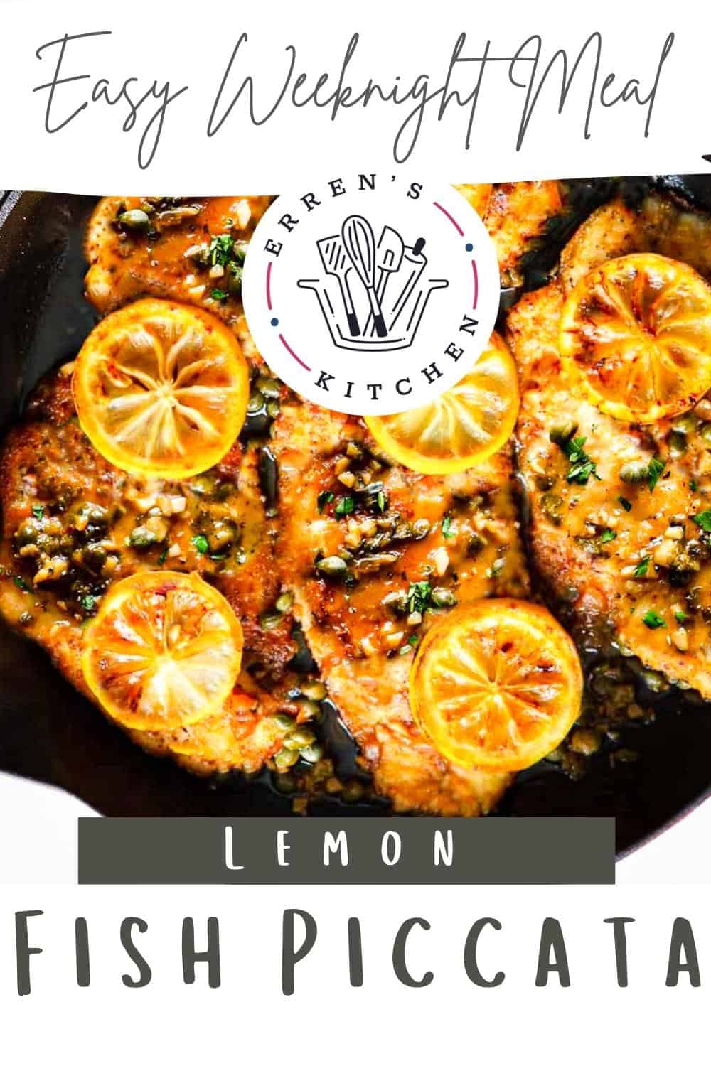 Lemon Fish Piccata - Erren's Kitchen