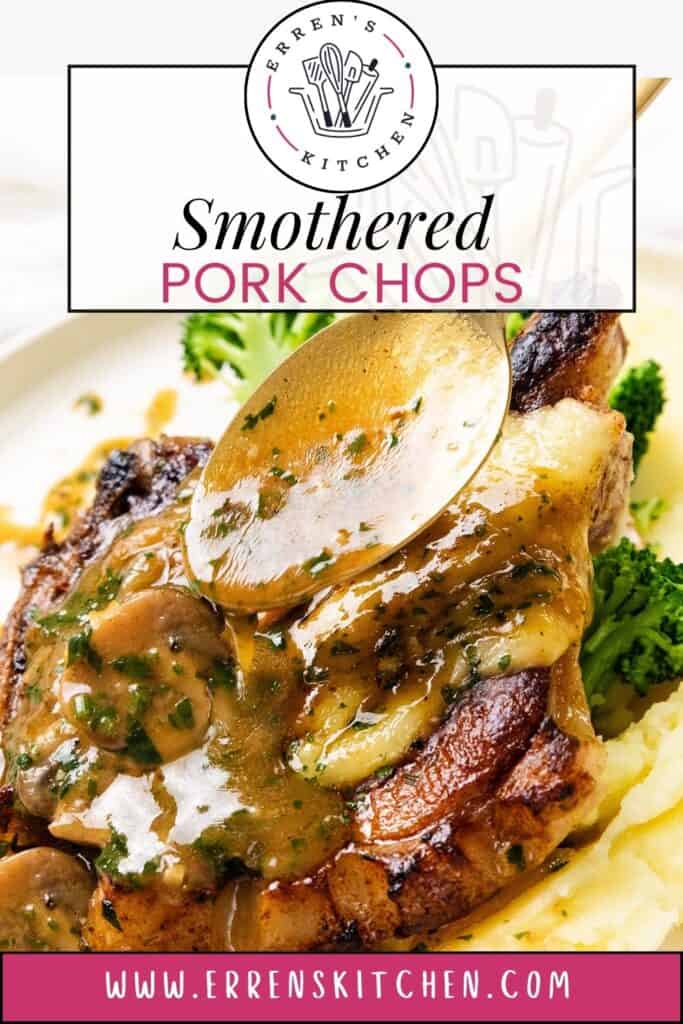 A close-up of smothered pork chops topped with savory gravy and herbs. Served on a plate with mashed potatoes and broccoli, a spoon drizzles more gravy over the chops. Branding for Erren's Kitchen and website link are visible at the top and bottom.