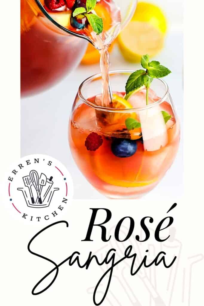 a pinterest pin showing a pitcher of Rosé Sangria with fresh fruit being poured into a glass with ice.