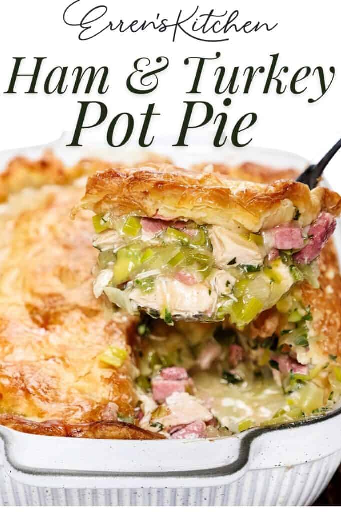 a Pinterest pin showing a serving spoon over the turkey and Ham pie with a scoop of the pie in the spoon.