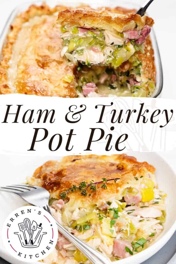 a Pinterest pin showing a serving spoon over the turkey and Ham pie with a scoop of the pie in the spoon as well as a shot of the serving on a dish.