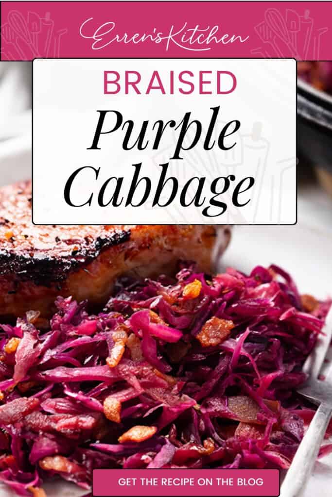 Recipe banner from Erren's Kitchen highlighting "BRAISED Purple Cabbage," featuring a close-up of the dish with bacon bits, accompanied by a cooked meat cutlet, and a prompt to "GET THE RECIPE ON THE BLOG" with a pink background at the top displaying the website's logo.