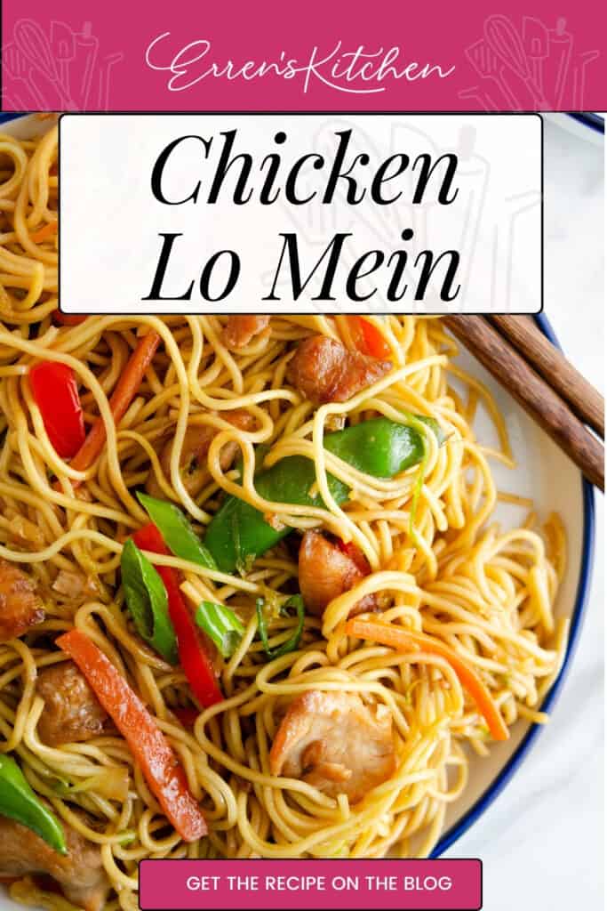 A promotional image featuring a bowl of chicken lo mein with the text "Erren's Kitchen, Chicken Lo Mein" and a call-to-action stating "GET THE RECIPE ON THE BLOG".