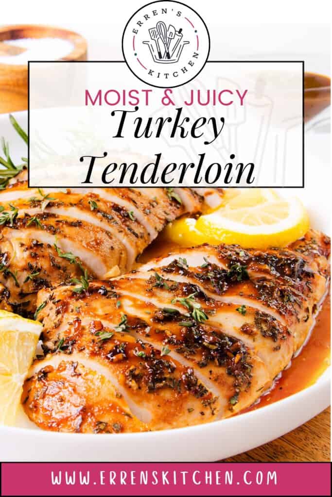 a promotional Pinterest pin with a close up image of turkey tenderloins on a plate and a graphic that reads 'moist and juicy turkey tenderloin'