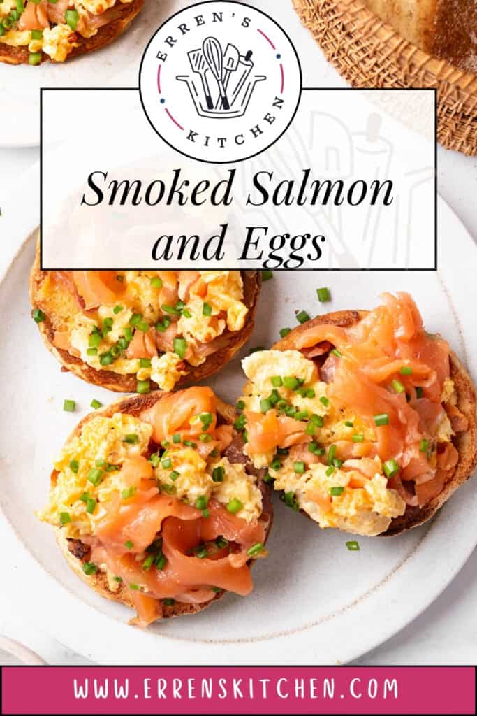 Plate of smoked salmon and scrambled eggs on toasted English muffins, garnished with chives. Text overlay reads "Erren's Kitchen Smoked Salmon and Eggs".