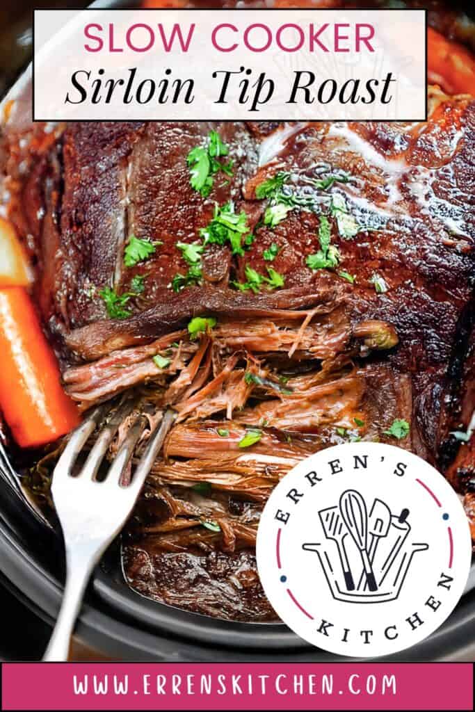 A close-up of a succulent sirloin tip roast, cooked to perfection in a crock pot, garnished with parsley, and served alongside a fork. The image features text: "Slow Cooker Sirloin Tip Roast" and "Erren's Kitchen.