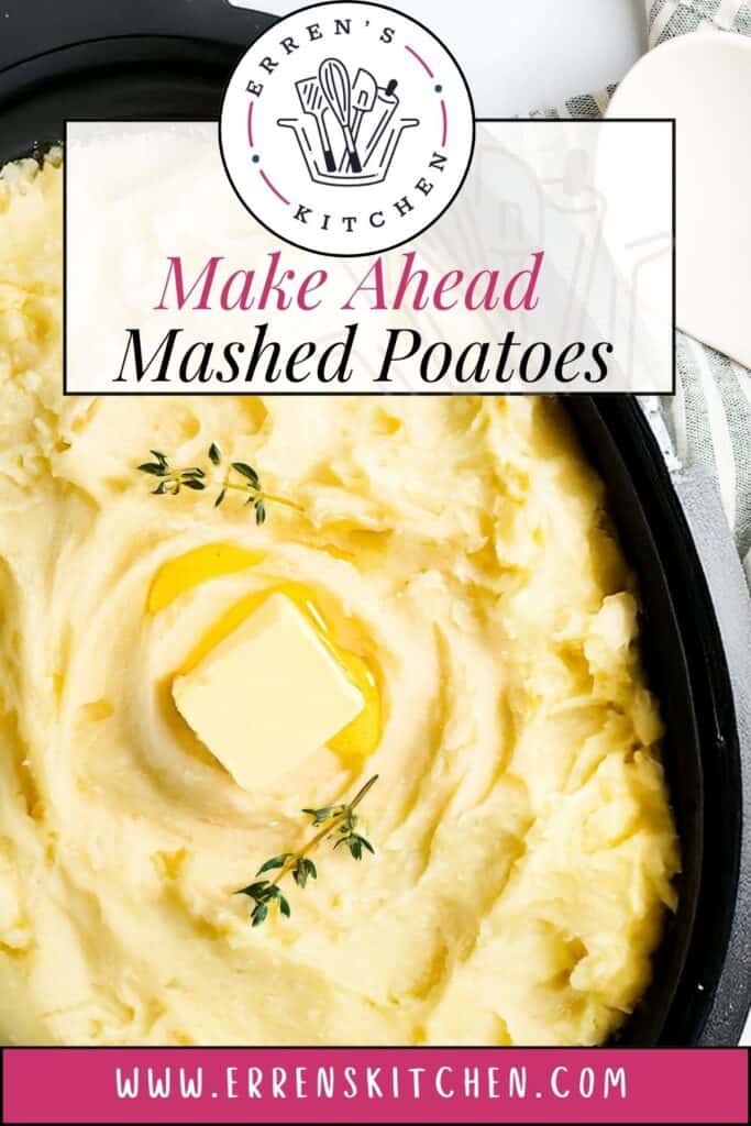 A dish of creamy mashed potatoes crowned with a pat of butter and fresh sprigs of thyme. The image reads "Make-Ahead Mashed Potatoes" and features the website www.errenskitchen.com, offering a perfect blend of convenience and flavor for any occasion.