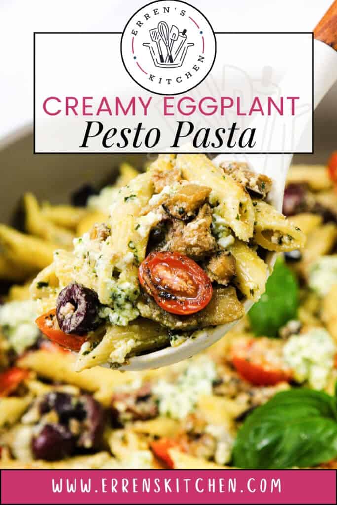 A serving of creamy eggplant pesto pasta with penne and visible toppings like cherry tomatoes, olives, and a hint of ricotta pesto, lifted by a metal spoon. The dish is garnished with fresh basil and cheese, featured on a promotional card for Erren's Kitchen.