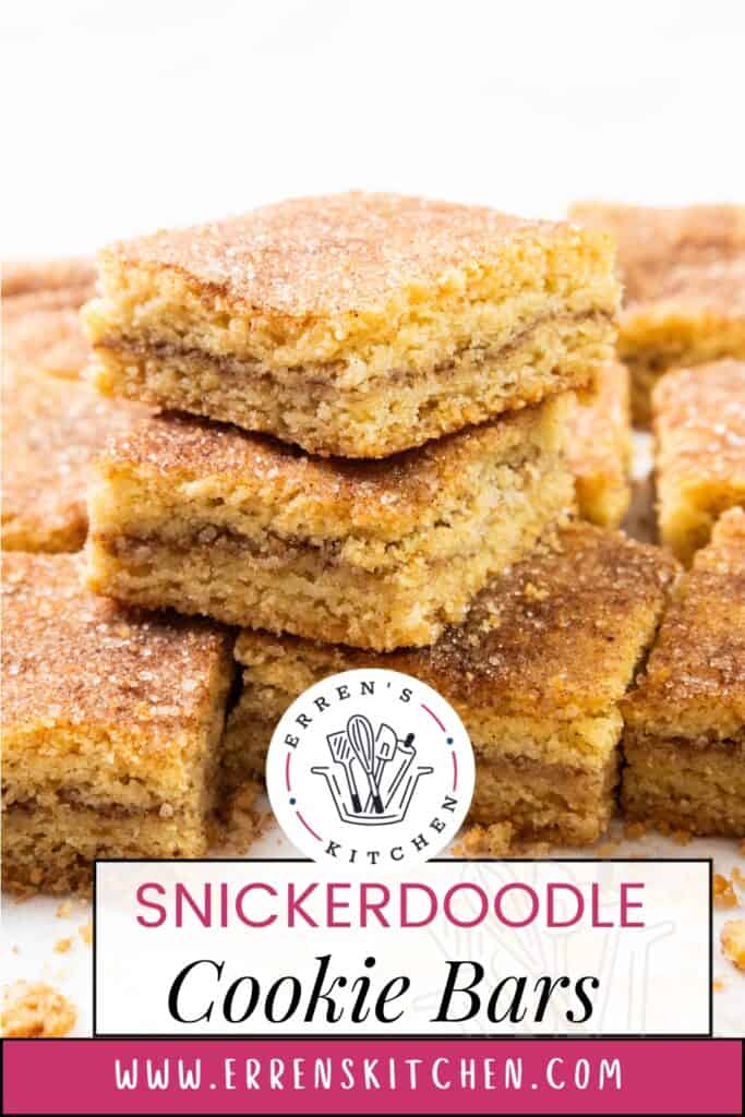 A close-up of dessert bars reveals snickerdoodle cookie bars stacked on a white surface, their cinnamon sugar topping glistening. The logo for Erren's Kitchen is visible below, with "Snickerdoodle Bars" and a website address in crisp text.