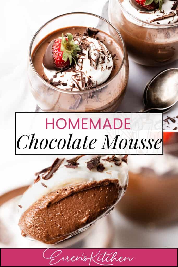 Silky chocolate mousse in a glass topped with whipped cream, a strawberry, and chocolate shavings. A spoon holds a scoop of mousse nearby. Text reads "Homemade Chocolate Mousse" with "Erren's Kitchen" at the bottom.