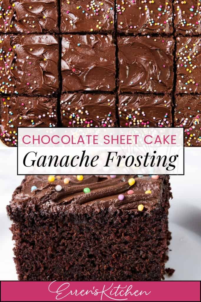 A close-up of a chocolate sheet cake with whipped ganache frosting, adorned with colorful sprinkles. Below, a slice shares the same decadent topping. Text reads: "Chocolate Sheet Cake with Whipped Ganache Frosting from Erren's Kitchen.